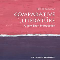 Comparative Literature by Ben Hutchinson audiobook