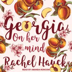 Georgia On Her Mind by Rachel Hauck audiobook