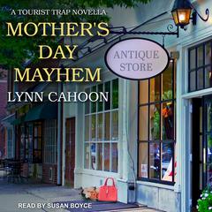 Mother's Day Mayhem by Lynn Cahoon audiobook
