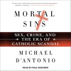 Mortal Sins by Michael D'Antonio audiobook