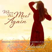 When We Meet Again by  Kristin Harmel audiobook