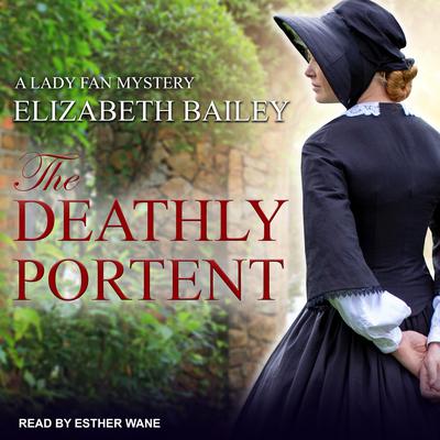 The Deathly Portent by Elizabeth Bailey audiobook