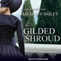 The Gilded Shroud by Elizabeth Bailey audiobook
