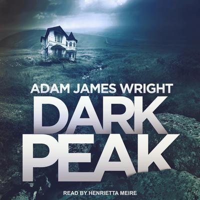 Dark Peak by Adam J. Wright audiobook