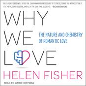 Why We Love by  Helen Fisher PhD audiobook