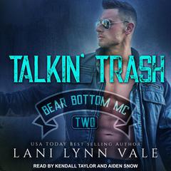 Talkin' Trash by Lani Lynn Vale audiobook