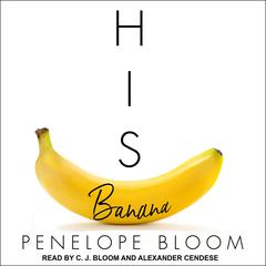 His Banana by Penelope Bloom audiobook