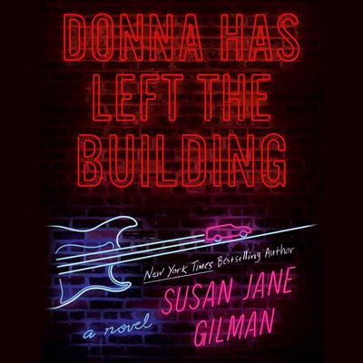 Donna Has Left the Building by Susan Jane Gilman audiobook