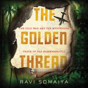 The Golden Thread by  Ravi Somaiya audiobook