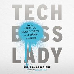 Tech Boss Lady by Adriana Gascoigne audiobook