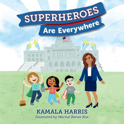 Superheroes Are Everywhere by Kamala Harris audiobook