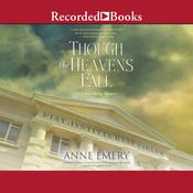 Though the Heavens Fall by  Anne Emery audiobook