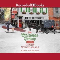 The Christmas Remedy by Cindy Woodsmall audiobook