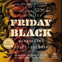 Friday Black by Nana Kwame Adjei-Brenyah audiobook