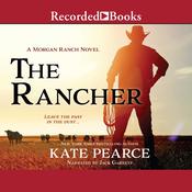 The Rancher by  Kate Pearce audiobook