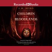 Children of the Bloodlands by  S.M. Beiko audiobook