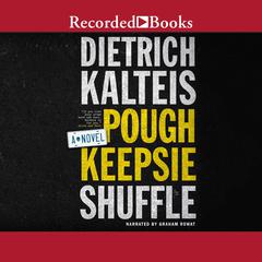 Poughkeepsie Shuffle by Dietrich Kalteis audiobook