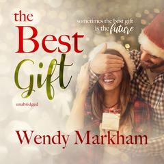 The Best Gift by Wendy Markham audiobook