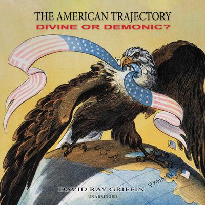 The American Trajectory by David Ray Griffin audiobook