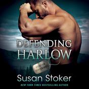 Defending Harlow by  Susan Stoker audiobook