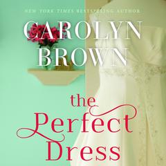 The Perfect Dress by Carolyn Brown audiobook