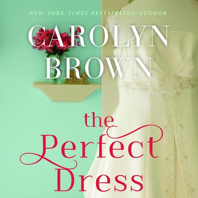 The Perfect Dress by Carolyn Brown audiobook