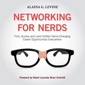 Networking for Nerds by  Alaina G. Levine audiobook