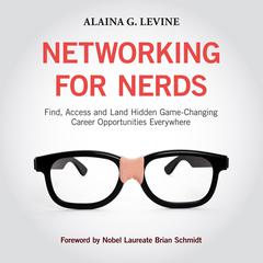 Networking for Nerds by Alaina G. Levine audiobook