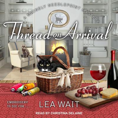 Thread on Arrival by Lea Wait audiobook