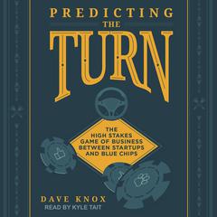 Predicting the Turn by Dave Knox audiobook