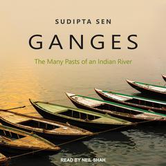 Ganges by Sudipta Sen audiobook