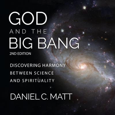God and the Big Bang, (2nd Edition) by Daniel C. Matt audiobook