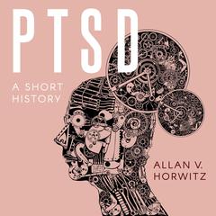 PTSD by Allan V. Horwitz audiobook