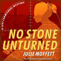 No Stone Unturned by Julie Moffett audiobook