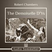 The Demoiselle D'Ys by  Robert W. Chambers audiobook