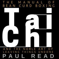 The Manual Of Bean Curd Boxing by Paul Read audiobook