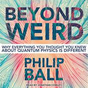 Beyond Weird by  Philip Ball audiobook