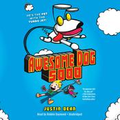 Awesome Dog 5000 (Book 1) by  Justin Dean audiobook