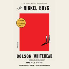 The Nickel Boys (Winner 2020 Pulitzer Prize for Fiction) by Colson Whitehead audiobook
