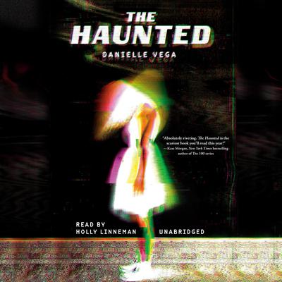 The Haunted by Danielle Vega audiobook