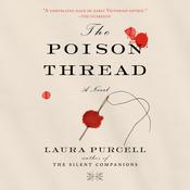 The Poison Thread by  Laura Purcell audiobook