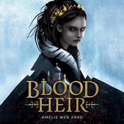 Blood Heir by  Amélie Wen Zhao audiobook