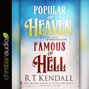Popular in Heaven Famous in Hell by  R. T. Kendall audiobook