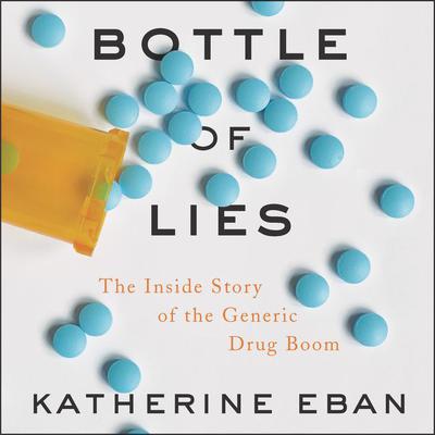 Bottle of Lies by Katherine Eban audiobook