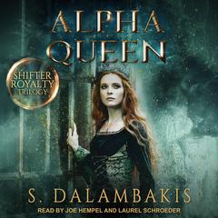 Alpha Queen by S. Dalambakis audiobook