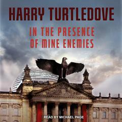 In the Presence of Mine Enemies by Harry Turtledove audiobook
