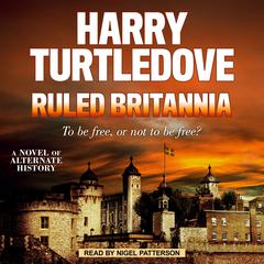 Ruled Britannia by Harry Turtledove audiobook