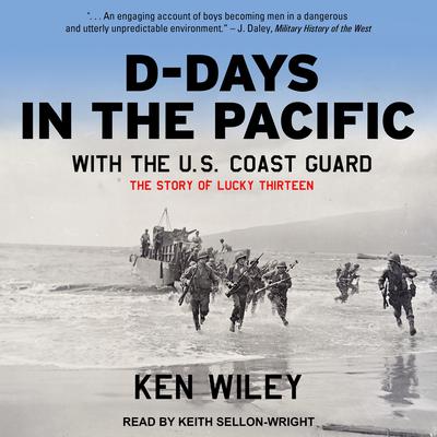 D-Days in the Pacific With the U.S. Coast Guard by Ken Wiley audiobook