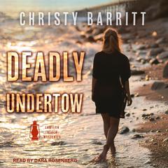 Deadly Undertow by Christy Barritt audiobook