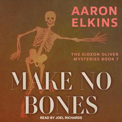 Make No Bones by Aaron Elkins audiobook
